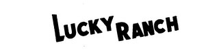 LUCKY RANCH