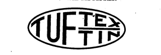 TUFTEX TIN