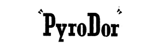 "PYRO DOR"