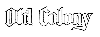 OLD COLONY trademark