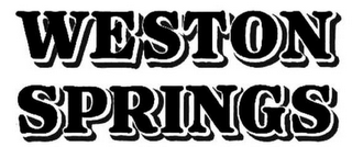 WESTON SPRINGS