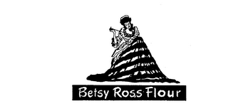 BETSY ROSS FLOUR