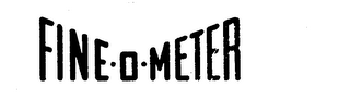 FINE-O-METER trademark