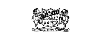 FEDERAL PROSTHETICS INC. DISTINCTIVE DENTAL RESTORATIONS