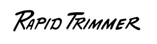 RAPID TRIMMER trademark