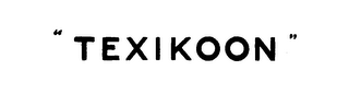 TEXIKOON trademark