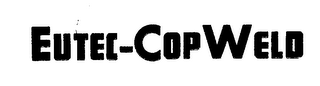 EUTEC-COPWELD trademark