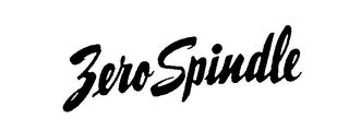 ZERO SPINDLE