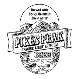 PIKES PEAK GENUINE LIGHT PREMIUM BEER BREWED WITH ROCKY MOUNTAIN SNOW WATER