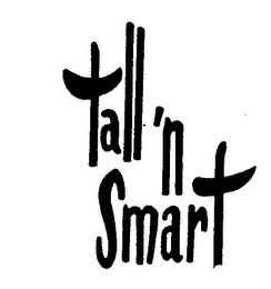 TALL 'N SMART