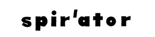 SPIR'ATOR trademark