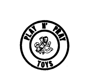 PLAY N' PRAY TOYS trademark