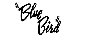 "BLUE BIRD"