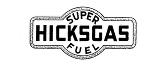 SUPER HICKSGAS FUEL