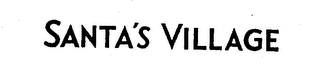 SANTA'S VILLAGE trademark