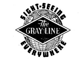 THE GRAY LINE SIGHT-SEEING EVERYWHERE