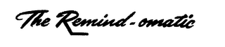 THE REMINDOMATIC trademark
