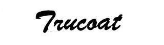 TRUCOAT trademark