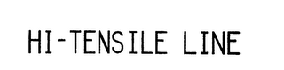HI-TENSILE LINE trademark