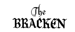 THE BRACKEN