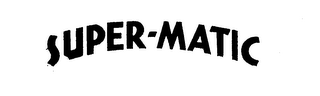 SUPER-MATIC trademark