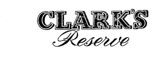 CLARK'S RESERVE