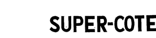 SUPER-COTE trademark