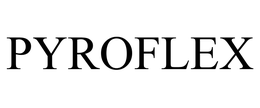 PYROFLEX trademark