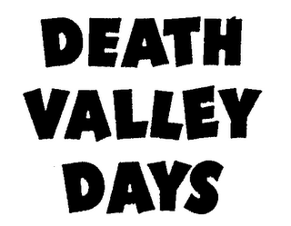 DEATH VALLEY DAYS