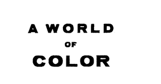 A WORLD OF COLOR
