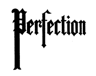 PERFECTION trademark