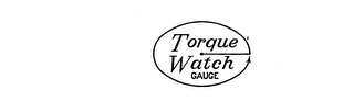 TORQUE WATCH GAUGE