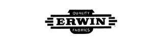 ERWIN QUALITY FABRICS