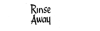 RINSE AWAY trademark