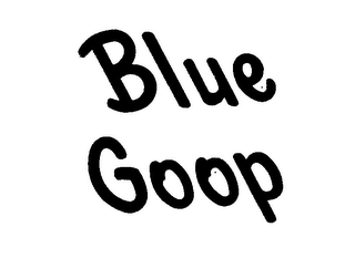 BLUE GOOP