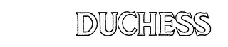DUCHESS trademark
