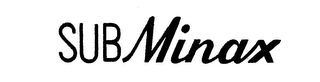 SUB MINAX trademark