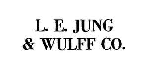 L. E. JUNG & WULFF CO