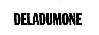 DELADUMONE trademark
