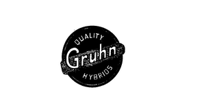 GRUHN QUALITY HYBRIDS