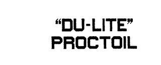 "DU-LITE" PROCTOIL