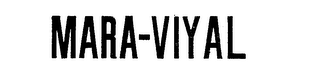 MARA-VIYAL trademark