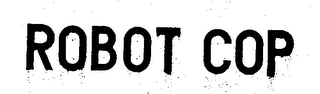 ROBOT COP trademark