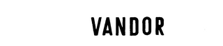 VANDOR trademark
