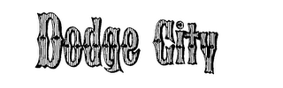DODGE CITY trademark
