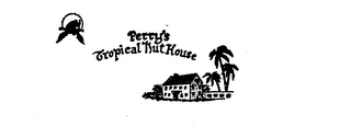 PERRY'S TROPICAL NUT HOUSE