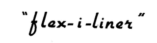 "FLEX I-LINER"