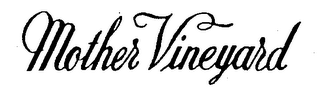 MOTHER VINEYARD trademark