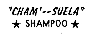 "CHAM-SUELA SHAMPOO"