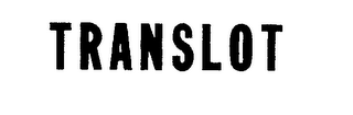 TRANSLOT trademark